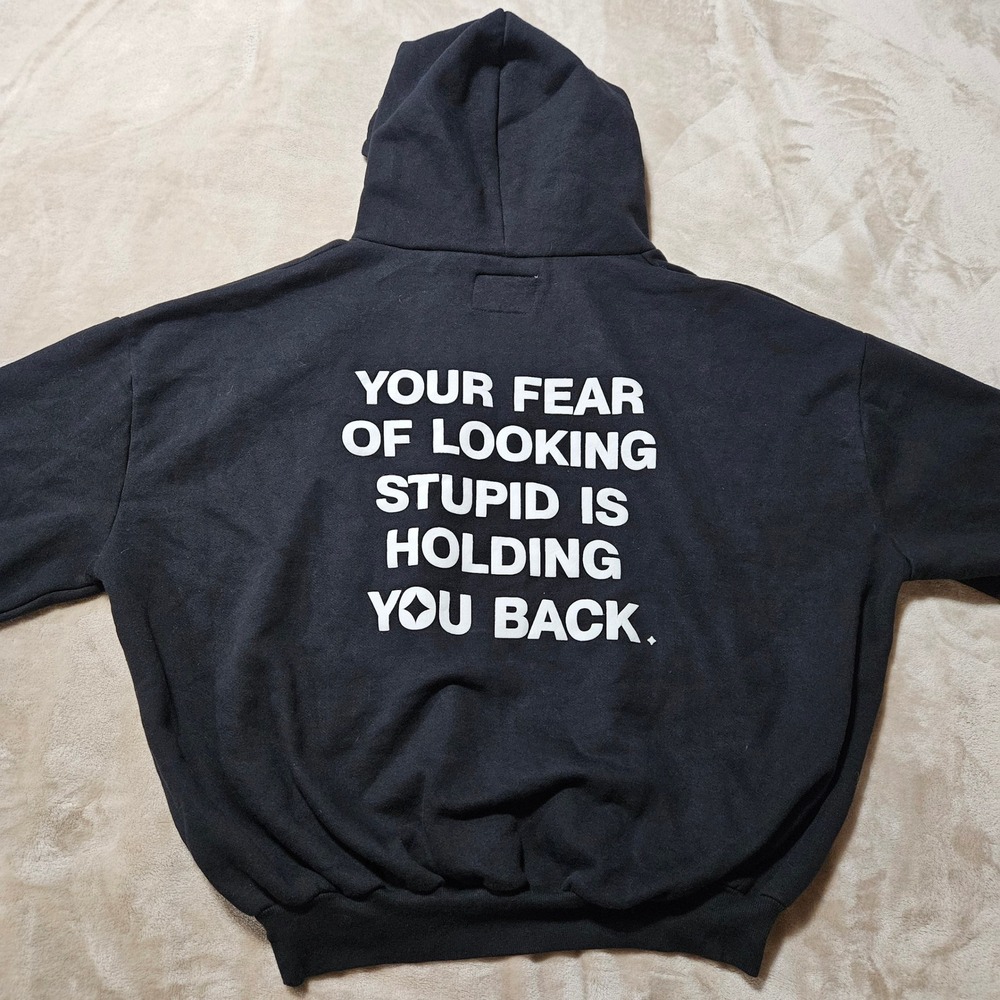 Alchemai Your Fear Of Looking Stupid Is Holding You Back Hoodie Black One Size - Picture 2 of 6